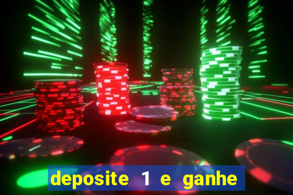 deposite 1 e ganhe 10 vai de bet